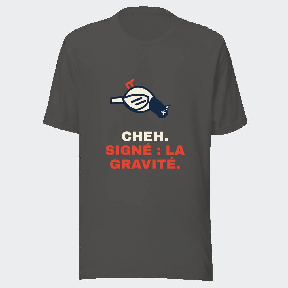 T-shirt anthracite « Cheh. Signé : la gravité. »