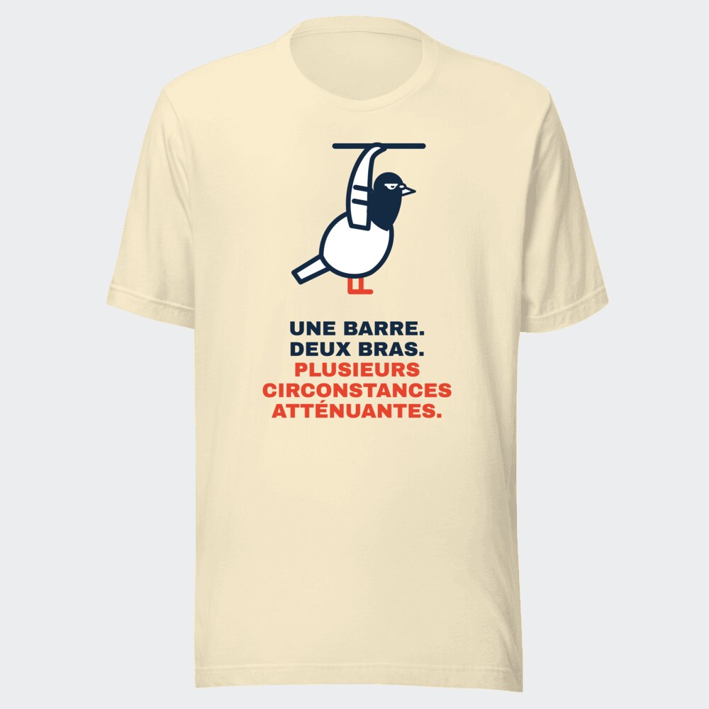 T-shirt écru « Une barre. Deux bras. Plusieurs circonstances attenuantes. »