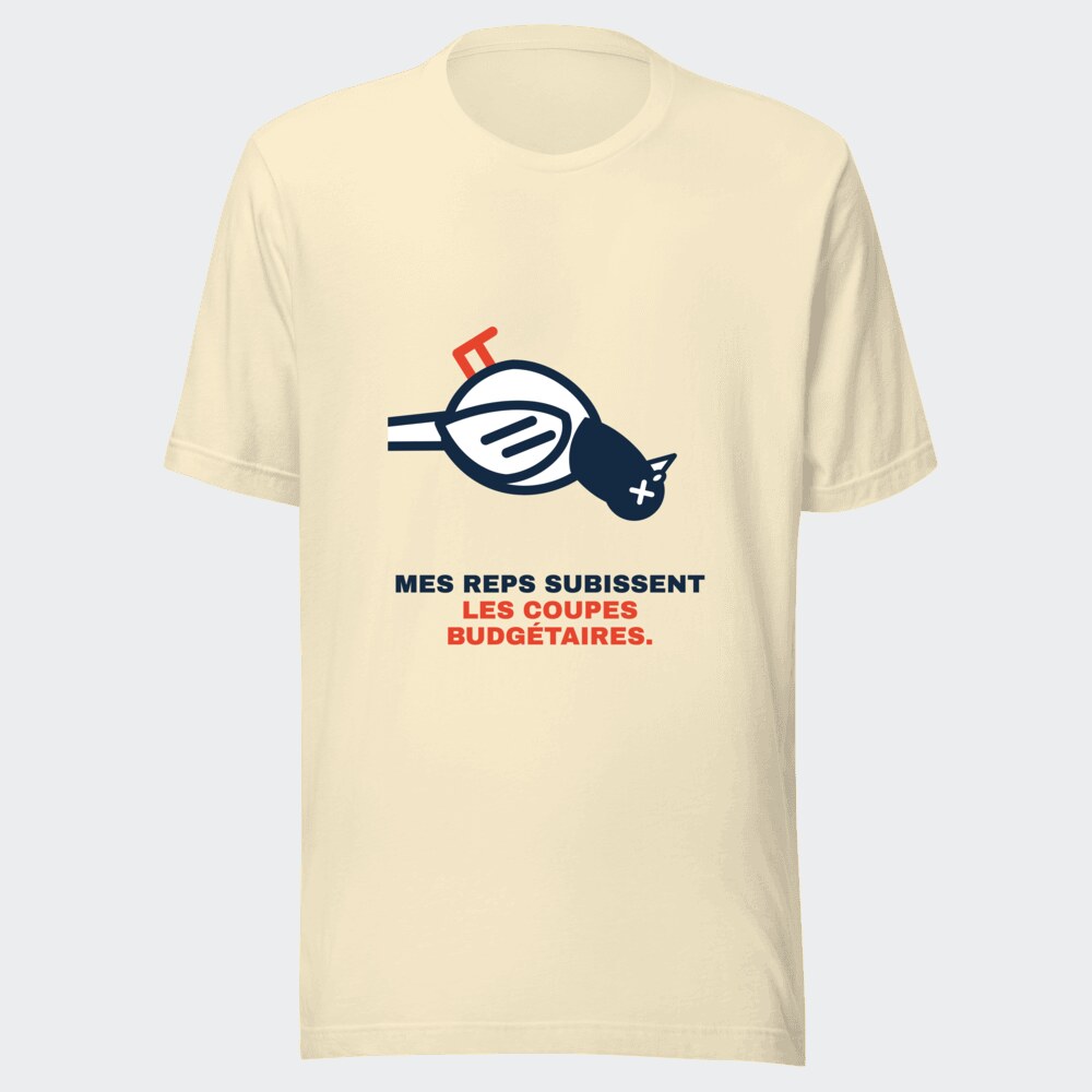 T-shirt écru « Mes reps subissent les coupes budgétaires. »
