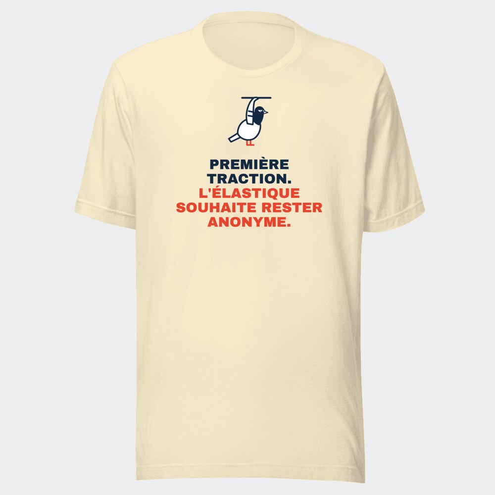T-shirt écru « Première traction. L'élastique souhaite rester anonyme. »