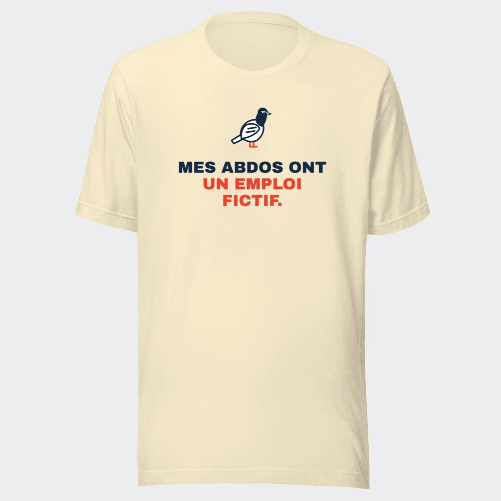 T-shirt écru « Mes abdos ont un emploi fictif. »