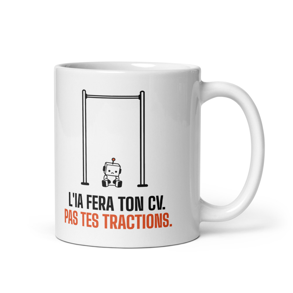 Mug 33 cl « L'IA fera ton CV. Pas tes tractions. »