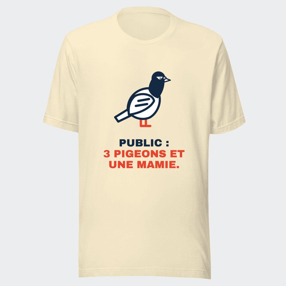 T-shirt écru « Public : 3 pigeons et une mamie. »