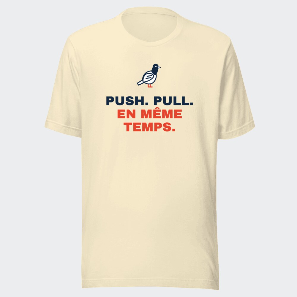 T-shirt écru « Push. Pull. En même temps. »