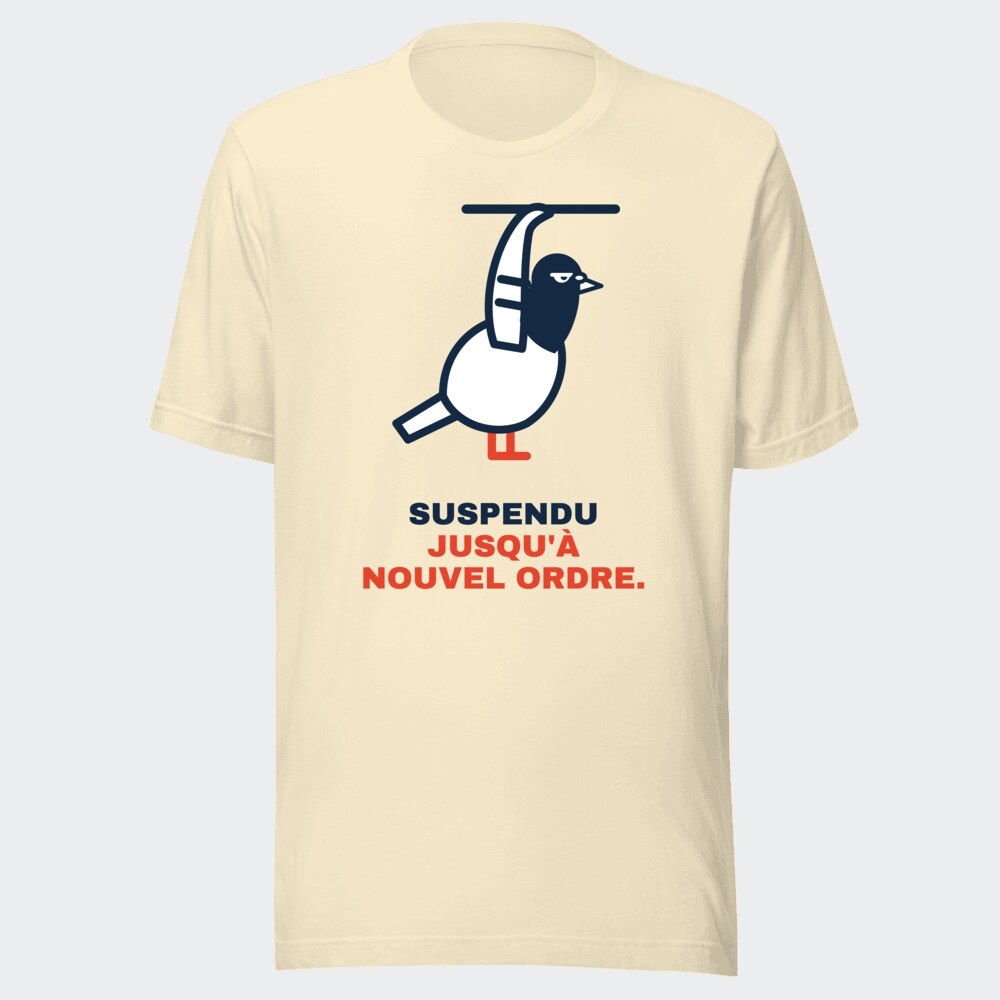 T-shirt écru « Suspendu jusqu'à nouvel ordre. »