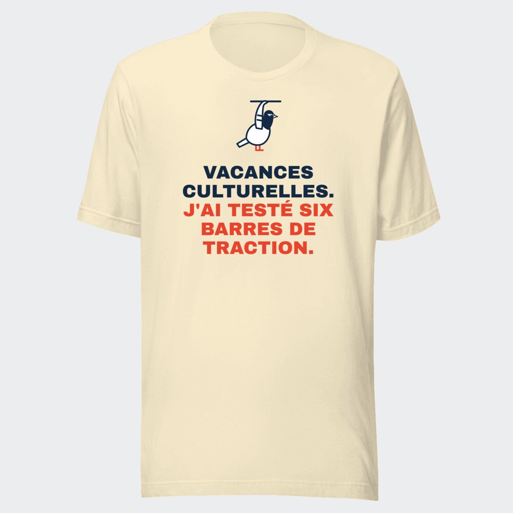 T-shirt écru « Vacances culturelles. J'ai testé six barres de traction. »